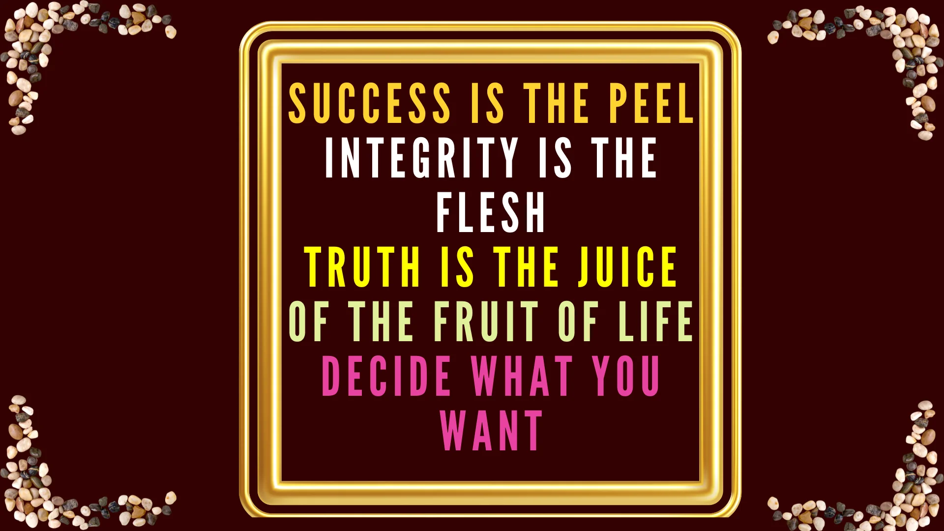 SUCCESS INTEGRITY TRUTH